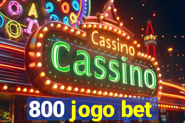 800 jogo bet